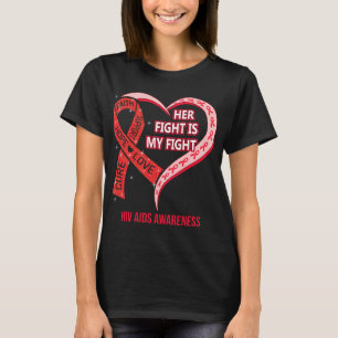 Her Fight Is My Fight Hiv Aids Awareness T-Shirt