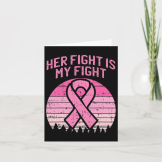 Her Fight Is My Fight Husband Breast Cancer Awaren Card