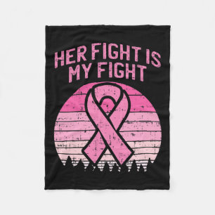 Her Fight Is My Fight Husband Breast Cancer Awaren Fleece Blanket