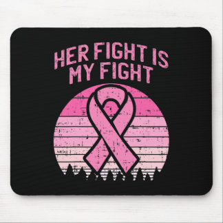 Her Fight Is My Fight Husband Breast Cancer Awaren Mouse Pad