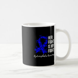 Her Fight Is My Fight Hydrocephalus Awareness 3 Coffee Mug