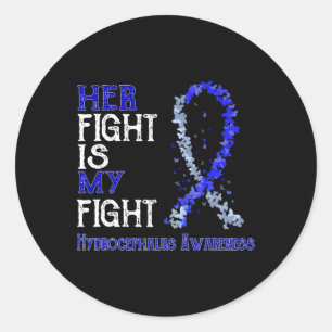 Her Fight Is My Fight Hydrocephalus Awareness  Classic Round Sticker