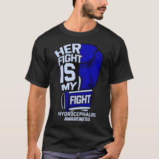 Her Fight Is My Fight Hydrocephalus Awareness Figh T-Shirt