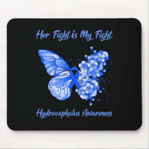 Her Fight Is My Fight Hydrocephalus Awareness  Mouse Pad
