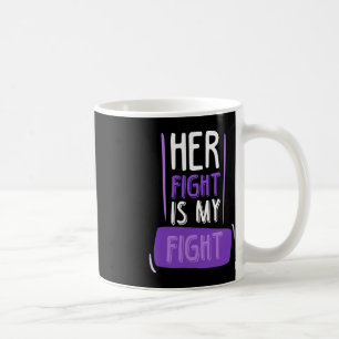 Her Fight is My Fight I Chemo Cancer Pancreatic Coffee Mug