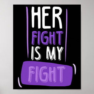 Her Fight Is My Fight I Chemo Cancer Pancreatic  Poster