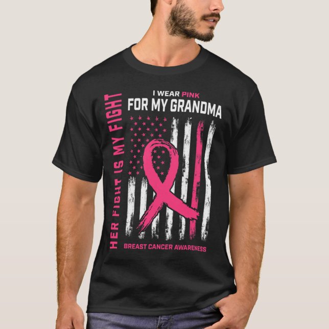 Her Fight Is My Fight I Wear Pink Grandma Breast C T-Shirt (Front)