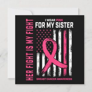 Her Fight Is My Fight I Wear Pink Sister Breast Ca