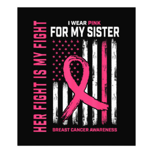 Her Fight Is My Fight I Wear Pink Sister Breast Ca Photo Print