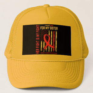Her Fight Is My Fight I Wear Pink Sister Breast Ca Trucker Hat