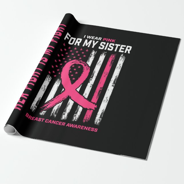 Her Fight Is My Fight I Wear Pink Sister Breast Ca Wrapping Paper (Unrolled)