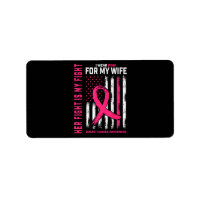 Her Fight Is My Fight I Wear Pink Wife Breast Canc