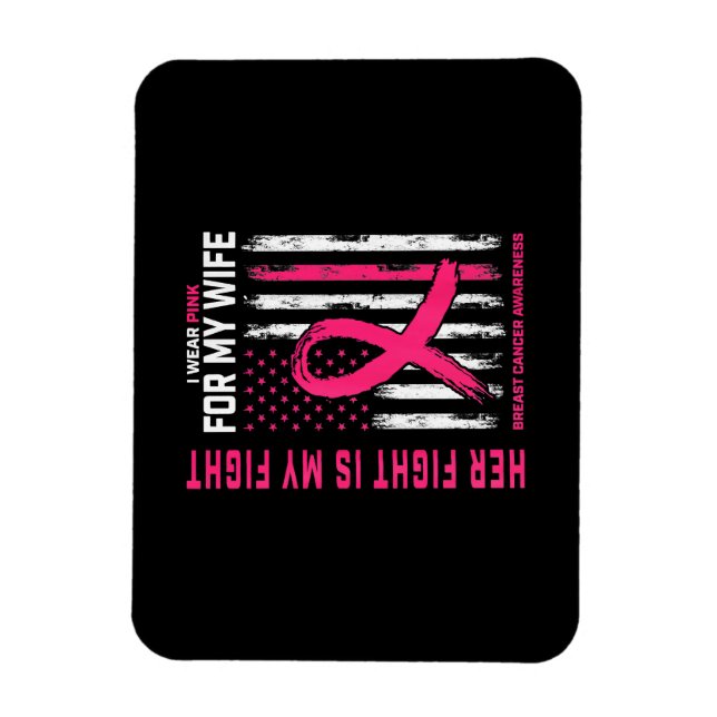 Her Fight Is My Fight I Wear Pink Wife Breast Canc Magnet (Vertical)