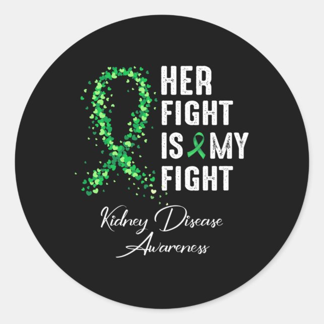 Her Fight Is My Fight Kidney Disease Awareness 1  Classic Round Sticker (Front)