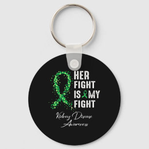 Her Fight Is My Fight Kidney Disease Awareness 1  Key Ring