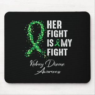Her Fight Is My Fight Kidney Disease Awareness 1 Mouse Pad