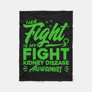 Her Fight Is My Fight Kidney Disease Awareness 2 Fleece Blanket