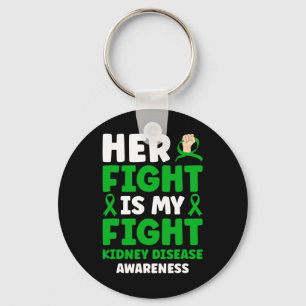 Her Fight Is My Fight Kidney Disease Awareness Sup Key Ring