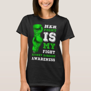 Her Fight Is My Fight Kidney Disease Dialysis Orga T-Shirt