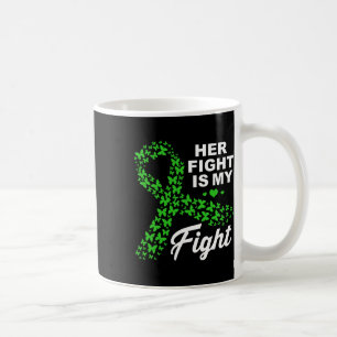 Her Fight Is My Fight Kidney Disease Support Coffee Mug