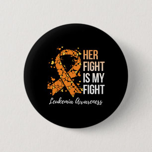 Her Fight Is My Fight Leukaemia Awareness 4 6 Cm Round Badge