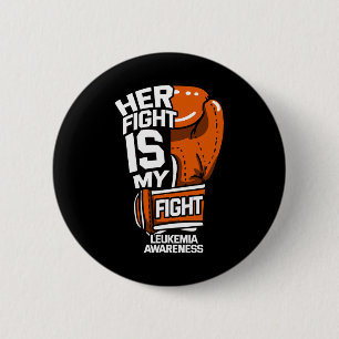 Her Fight Is My Fight Leukaemia Awareness Blood Ca 6 Cm Round Badge