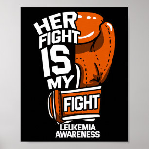 Her Fight Is My Fight Leukaemia Awareness Blood Ca Poster