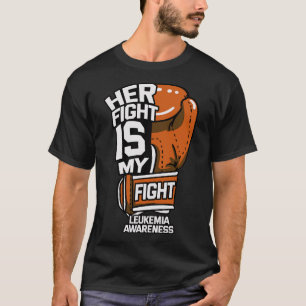 Her Fight Is My Fight Leukaemia Awareness Blood Ca T-Shirt