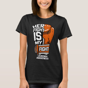 Her Fight Is My Fight Leukaemia Awareness Blood Ca T-Shirt