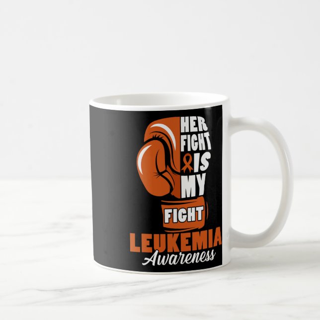 Her Fight Is My Fight Leukaemia Awareness Month Su Coffee Mug (Right)