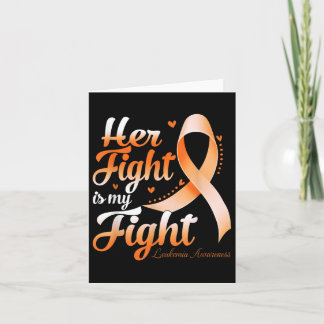 Her Fight Is My Fight Leukaemia Awareness Warrior Card