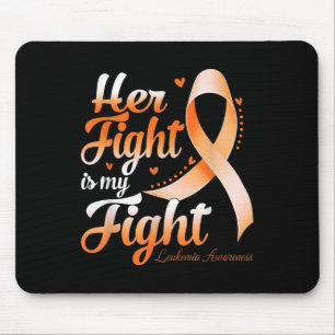 Her Fight Is My Fight Leukaemia Awareness Warrior Mouse Pad