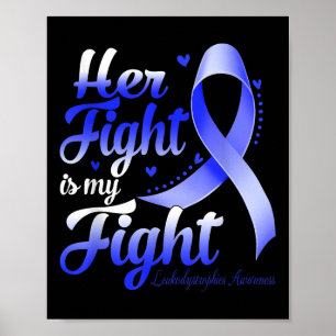 Her Fight Is My Fight Leukaemia Awareness Warrior Poster