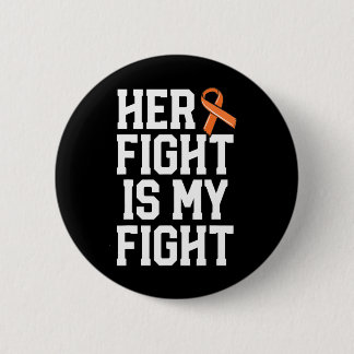 Her Fight Is My Fight Leukaemia Cancer Husband Men 6 Cm Round Badge