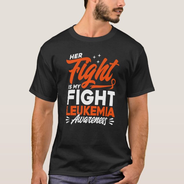 Her Fight Is My Fight Leukemia Awareness Premium T-Shirt (Front)