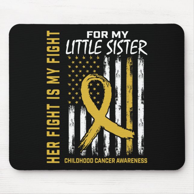 Her Fight Is My Fight Little Sister Childhood Canc Mouse Pad (Front)