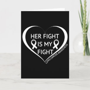 Her Fight Is My Fight Lung Cancer Awareness Month Card