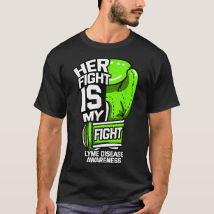 Her Fight Is My Fight Lyme Disease Awareness Eryth T-Shirt