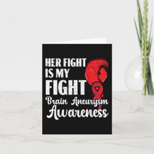 Her Fight Is My Fight Medical Condition Aneurysm A Card