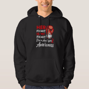 Her Fight Is My Fight Medical Condition Aneurysm A Hoodie