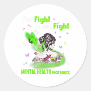 Her Fight Is My Fight Mental Health Awareness _1 Classic Round Sticker