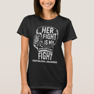 Her Fight Is My Fight Mesothelioma Awareness T-Shirt