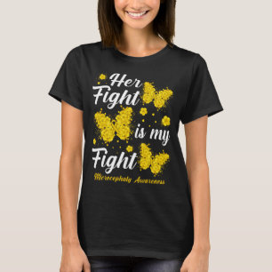 Her Fight Is My Fight Microcephaly Awareness Butte T-Shirt
