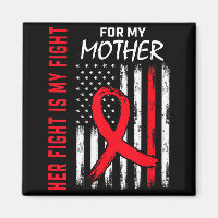 Her Fight Is My Fight Mother Mom Heart Disease Awa