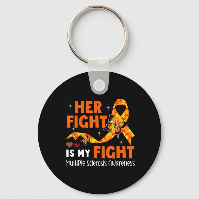 Her Fight Is My Fight MS Multiple Sclerosis Awaren Key Ring (Front)