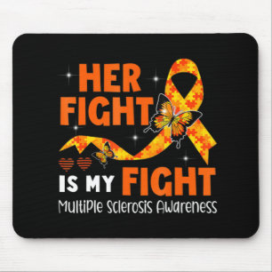 Her Fight Is My Fight MS Multiple Sclerosis Awaren Mouse Pad