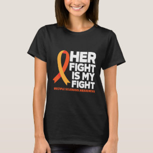 Her Fight Is My Fight Ms Multiple Sclerosis Awaren T-Shirt