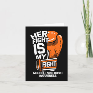 Her Fight Is My Fight Multiple Sclerosis Awareness Card