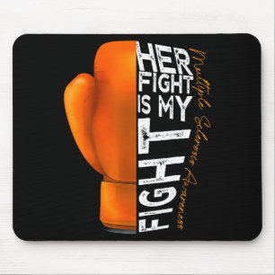 Her Fight Is My Fight Multiple Sclerosis Awareness Mouse Pad