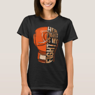 Her Fight Is My Fight Multiple Sclerosis Orange Ri T-Shirt